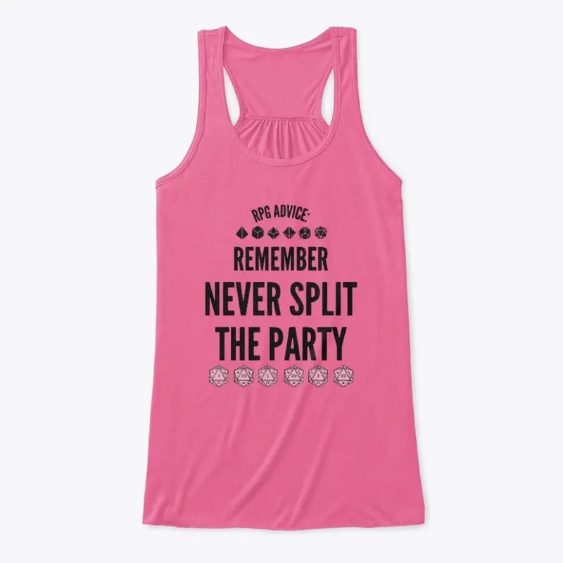 Remember, Never split the party