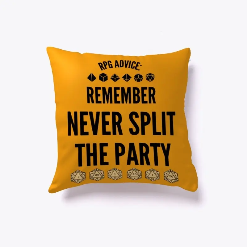 Remember, Never split the party